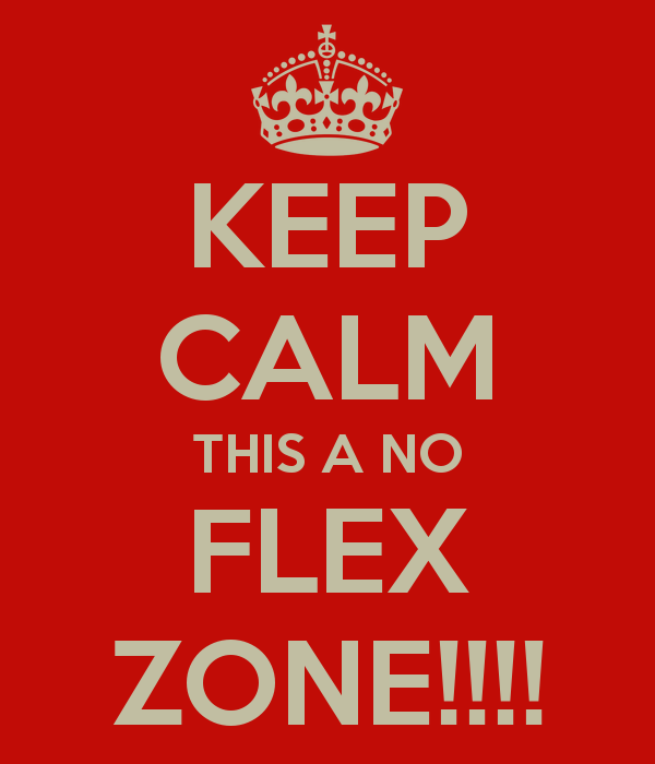 [Image: keep-calm-this-a-no-flex-zone.png?timest...7964883681]